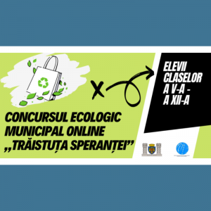 Concursul ecologic municipal online „Trăistuța speranței”