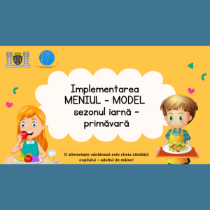 Implementarea MENIUL – MODEL (sezonul iarnă – primăvară)