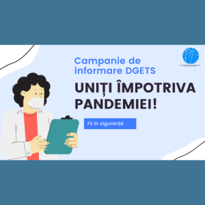 Campanie de informare DGETS – „Uniți împotriva pandemiei!”