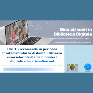 DGETS recomandă în perioada învățământului la distanță utilizarea resurselor oferite de biblioteca digitală www.educatieonline.md
